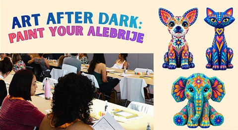 Art After Dark Paint your Alebrije