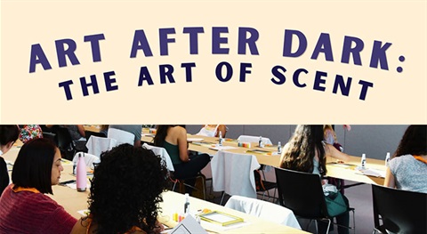 Art After Dark: The Art of Scent