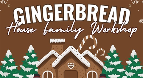 Gingerbread House Family Workshop Image